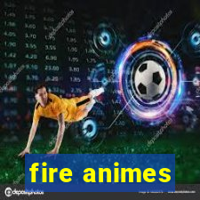 fire animes